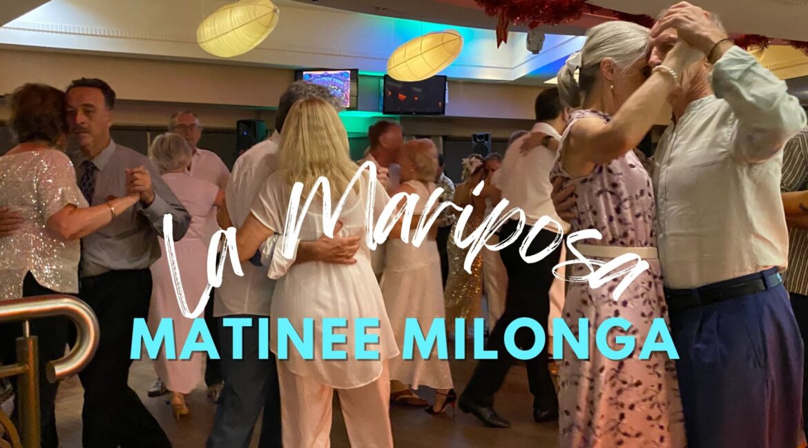 La Mariposa Matinee Milonga